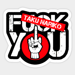 TAKU NARIKO ''F*** YOU'' Sticker